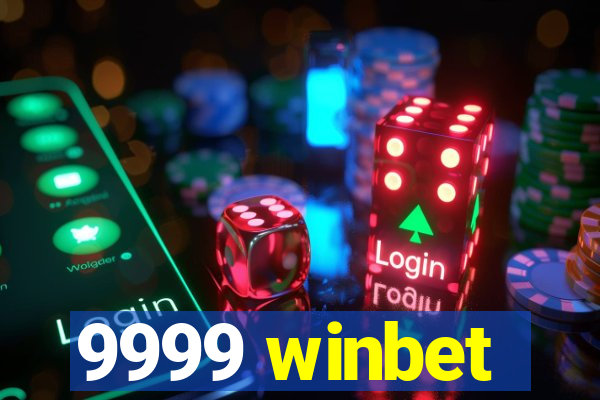 9999 winbet